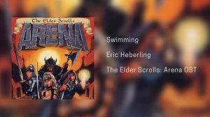 Eric Heberling - Swimming - The Elder Scrolls: Arena Soundtrack