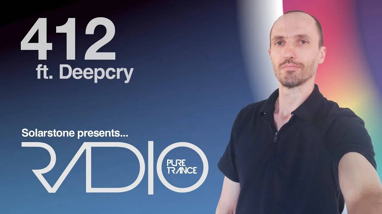 Solarstone pres. Pure Trance Radio Episode 412 (ft. Deepcry)