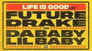 Future - Life Is Good (Remix - Audio) ft. Drake, DaBaby, Lil Baby