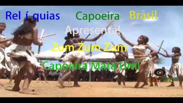 Zum Zum Zum Capoeira Mata Um Onde Tem Marimbondo é Zum Zum Zum смотреть онлайн