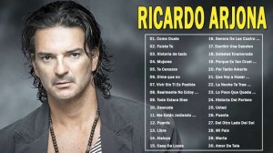 RICARDO ARJONA EXITOS SUS MEJORES CANCIONES || RICARDO ARJONA - MIX ROMÁNTICAS