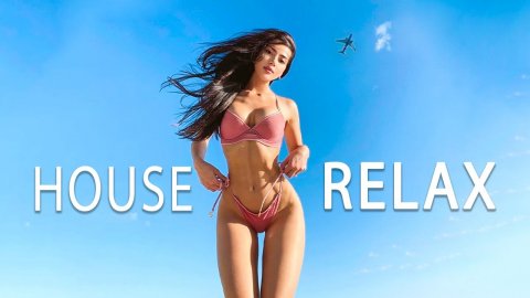 House Relax Music/ Хаус Релакс 13