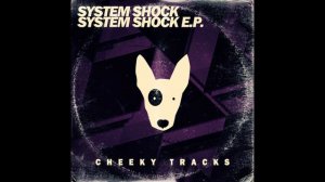 SystemShock - Can You Feel It Too (Original Mix) [Cheeky Tracks]