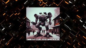 DeeJay Dan - Acid Breaks 15 [2024]: 303 | Breakbeat | Acid | Breaks #acidbreaks #deejaydan #breakbea