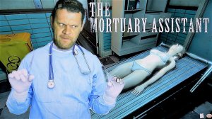 ПРОХОЖДЕНИЕ ХОРРОР ИГРЫ / THE MORTUARY ASSISTANT / ЧАСТЬ 2