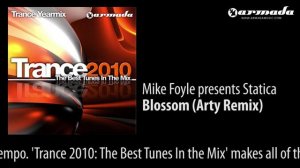 Mike Foyle presents Statica - Blossom (Arty Remix) [Trance 2010 - Yearmix preview]