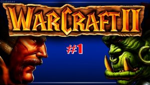 Warcraft2|Прохождение|Часть1
