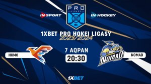 HUMO - NOMAD 07.02.24 ? 1xBet PRO HOKEI LIGASY 2024