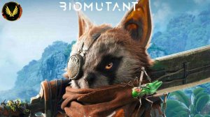 BIOMUTANT  ПОРА МУТИРОВАТЬ????????