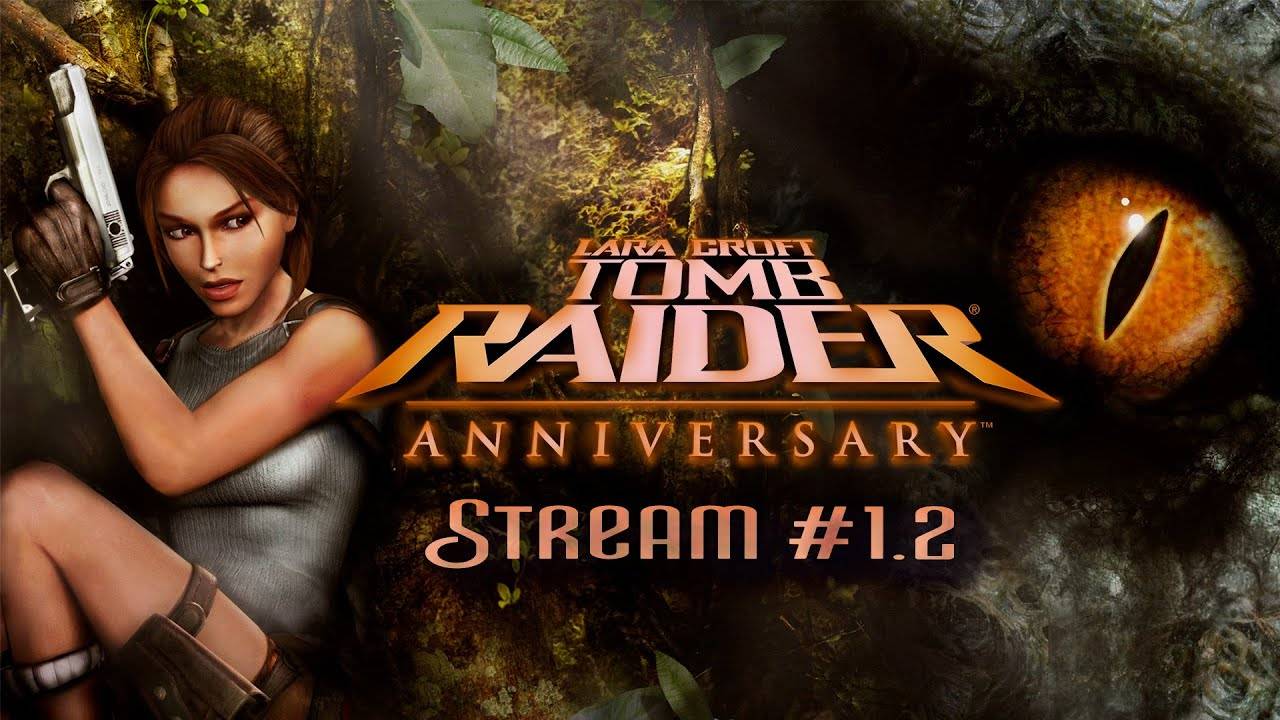 Ремейк первой Лары 96-го года (Часть№2)┃Tomb Raider: Anniversary #1 [Стрим от 03.08.24]