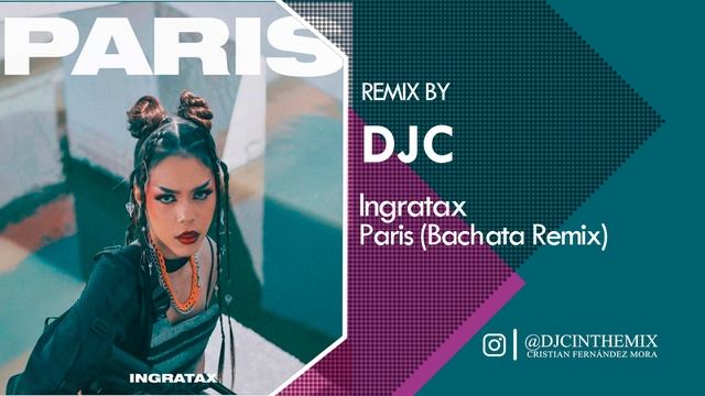 Ingratax - Paris (Bachata Remix DJC) смотреть онлайн