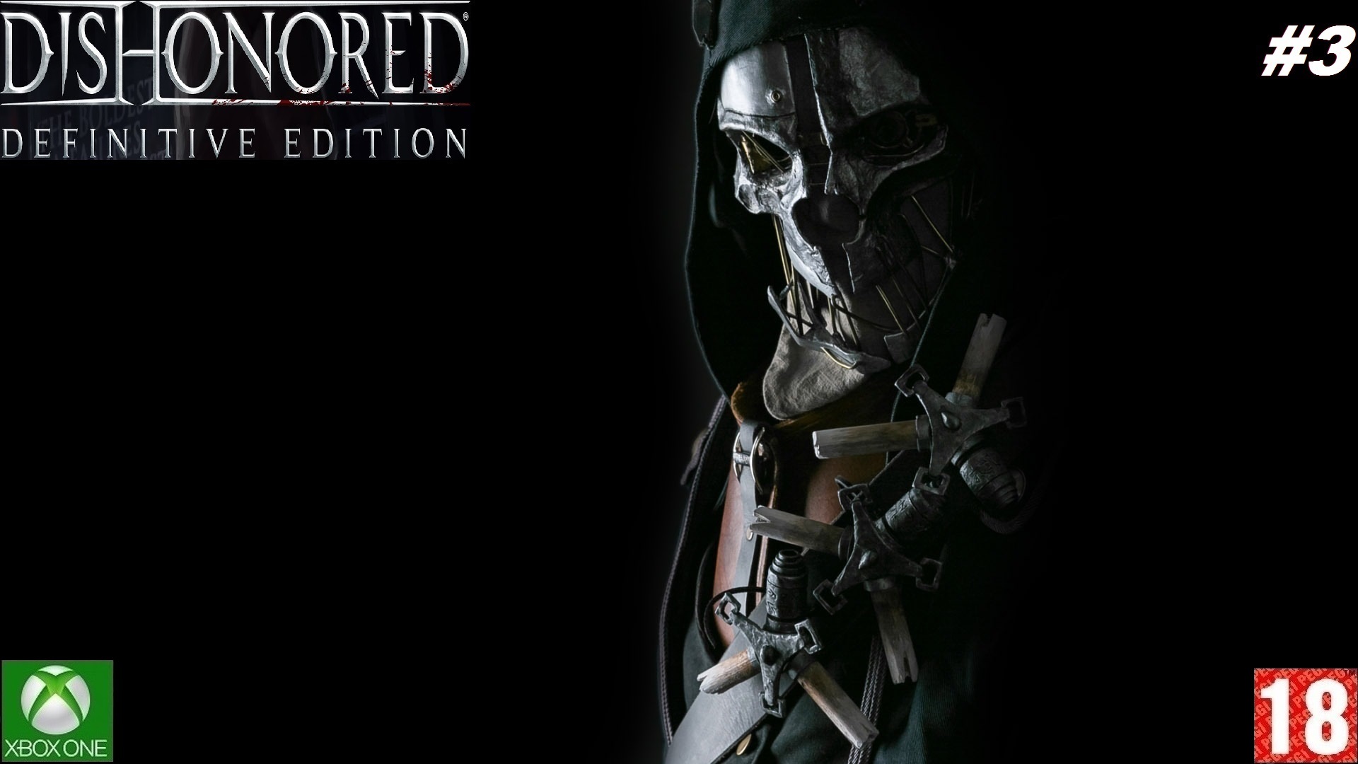 Dishonored: Definitive Edition (Xbox One) - Прохождение - #3. (без комментариев)