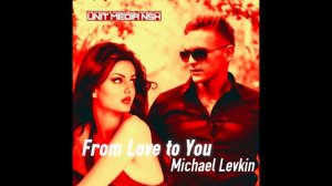 Michael Levkin - From Love to You