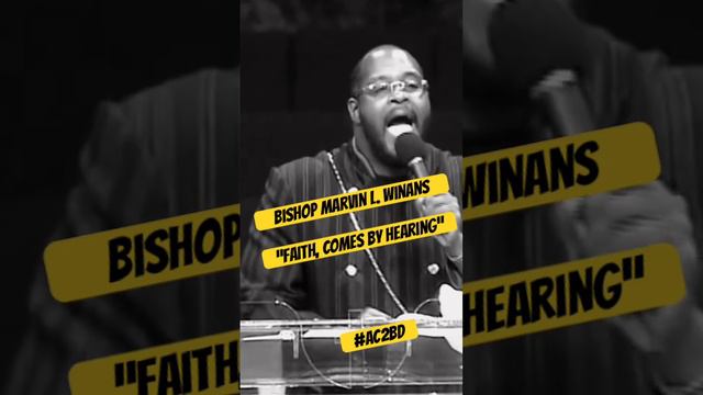 Bishop Marvin Winans “Faith Comes By Hearing” #church #wisdom #encouragement