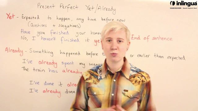Present Perfect using Yet and Already - English Lessons with inlingua Vancouver