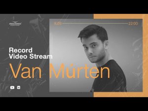 Record Video Stream | VAN MÚRTEN