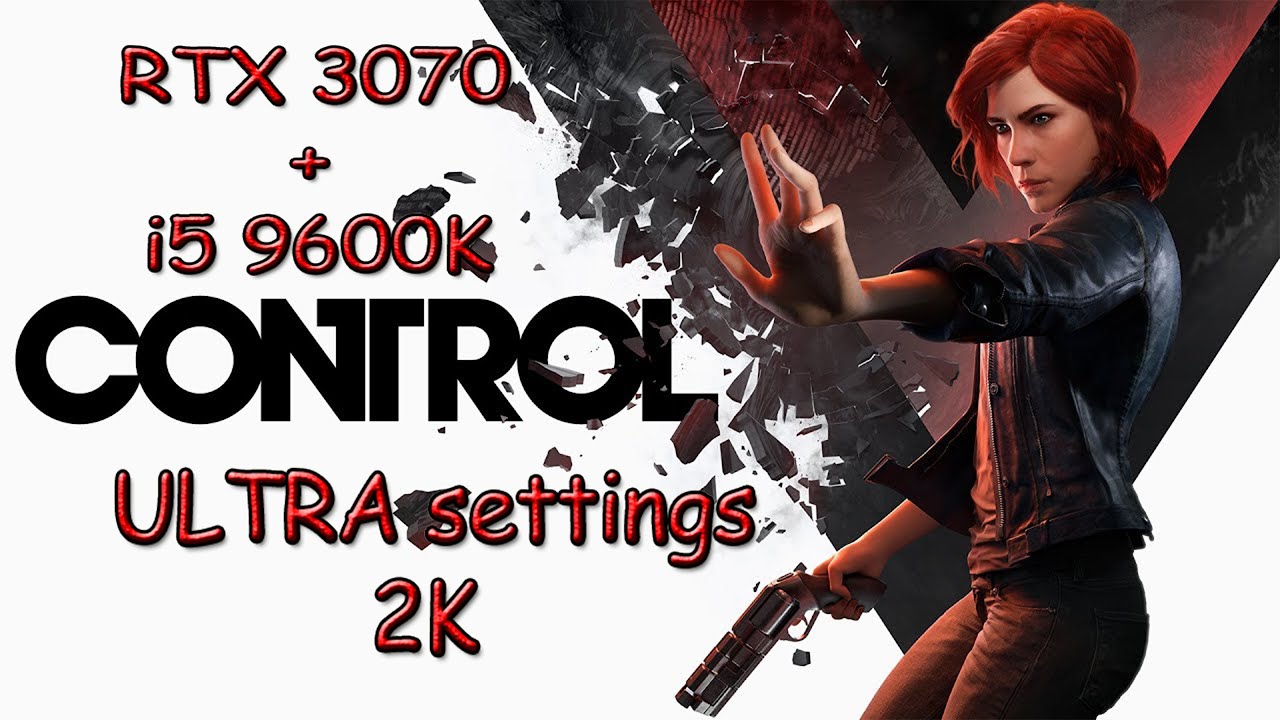 Control - RTX 3070+i5 9600K