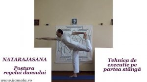 7.Natarajasana - Postura Regelui dansului - descriere tehnică și efecte