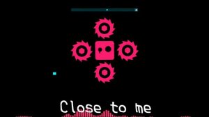 【GR2 3D】「Close to me」Just Shapes&Beats Stereophonic Sound