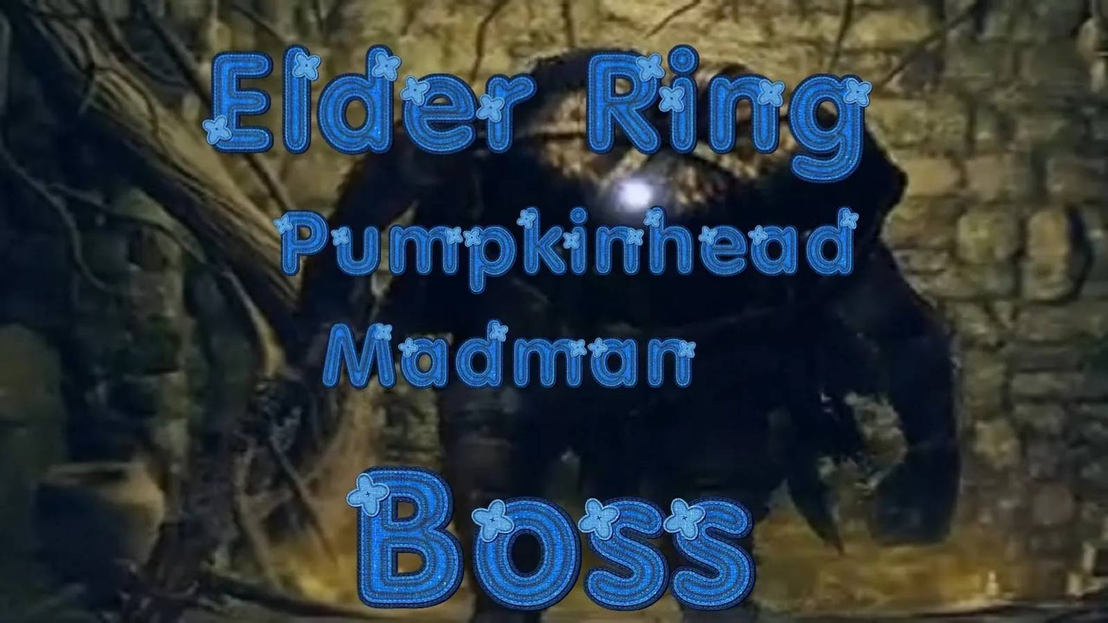 Elden RinG босс Тыквоголовый безумец
