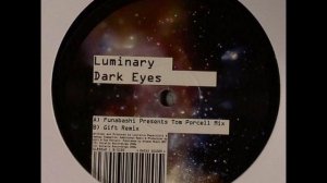 Luminary - Dark Eyes (Funabashi pres. Tom Porcell Mix) [2006]