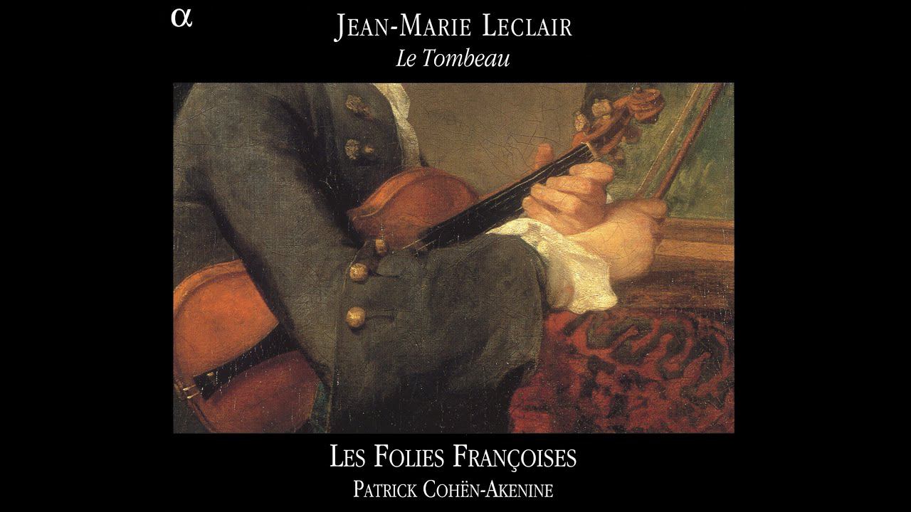 Jean-Marie Leclair - Le Tombeau смотреть онлайн