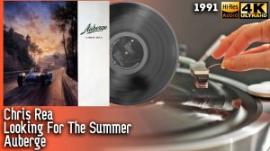 Chris Rea - Looking For The Summer (Auberge), Vinyl video 4K, 24bit/96kHz
