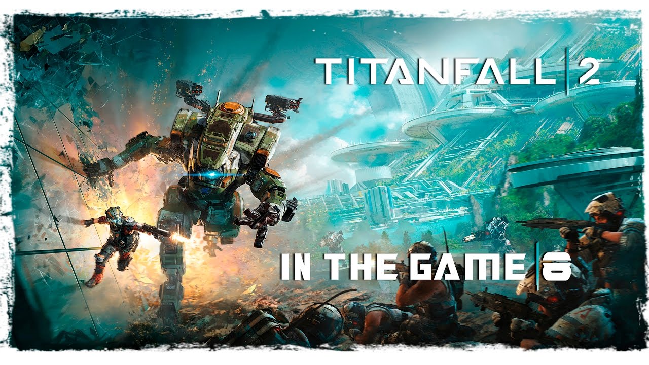 Titanfall 2 - Прохождение Серия #8 [Воздушный Бой]