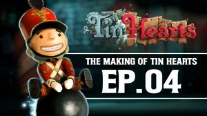 The Heart of It: The Making of Tin Hearts | Эпизод 4 Создание мира (12.4.2023)