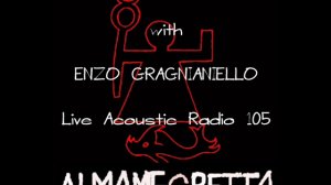 Almamegretta ft Enzo Gragnaniello - Na Bella Vita (Live Acoustic@Radio_105)