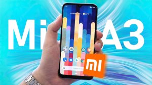 Что ты такое?! Обзор Xiaomi Mi A3. Хороший, плохой и уникальный