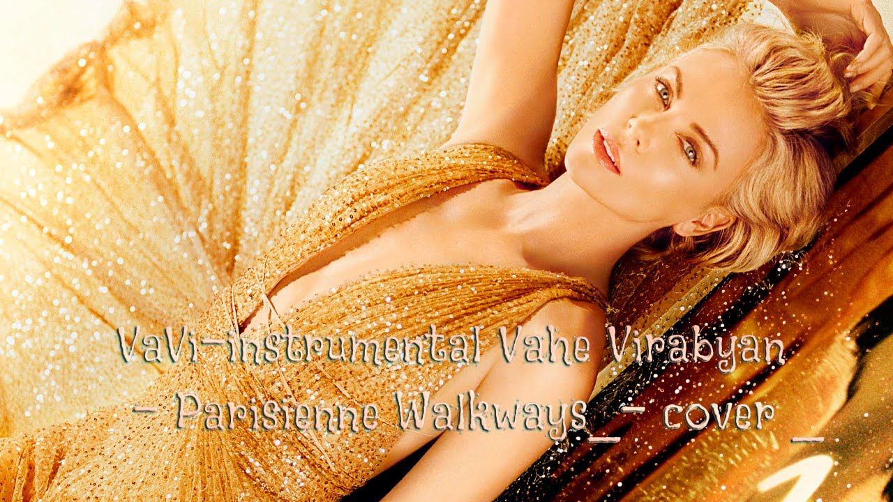 VaVi -  instrumental Vahe Virabyan -  Parisienne Walkways -  cover -