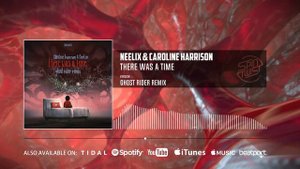 Neelix, Caroline Harrison - There Was A Time (Ghost Rider Remix | Official Audio)