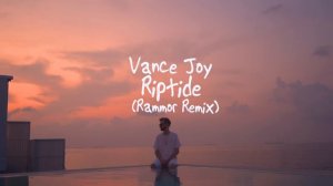 Vance Joy - Riptide (Rammor Remix)