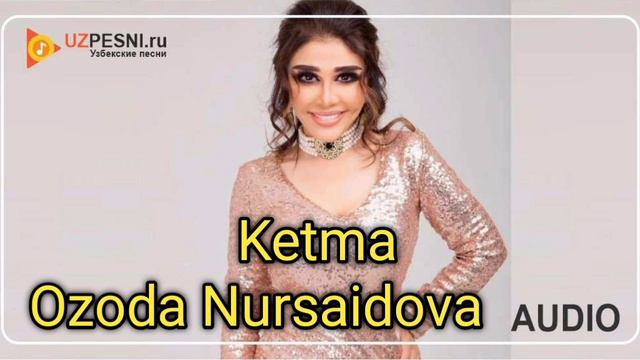 Ozoda Nursaidova - Ketma | Озода Нурсаидова - Кетма