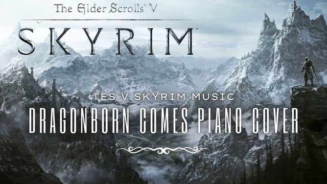 Dragonborn Comes Piano Cover - Skyrim Soundtrack смотреть онлайн