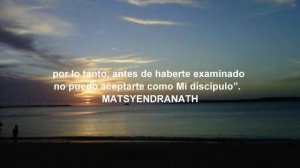 FRASE DEL DIA 30-12 ( MATSYENDRANATH)