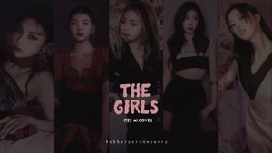 ITZY — THE GIRLS(ai cover) ORIGINALLY BY BLACKPINK