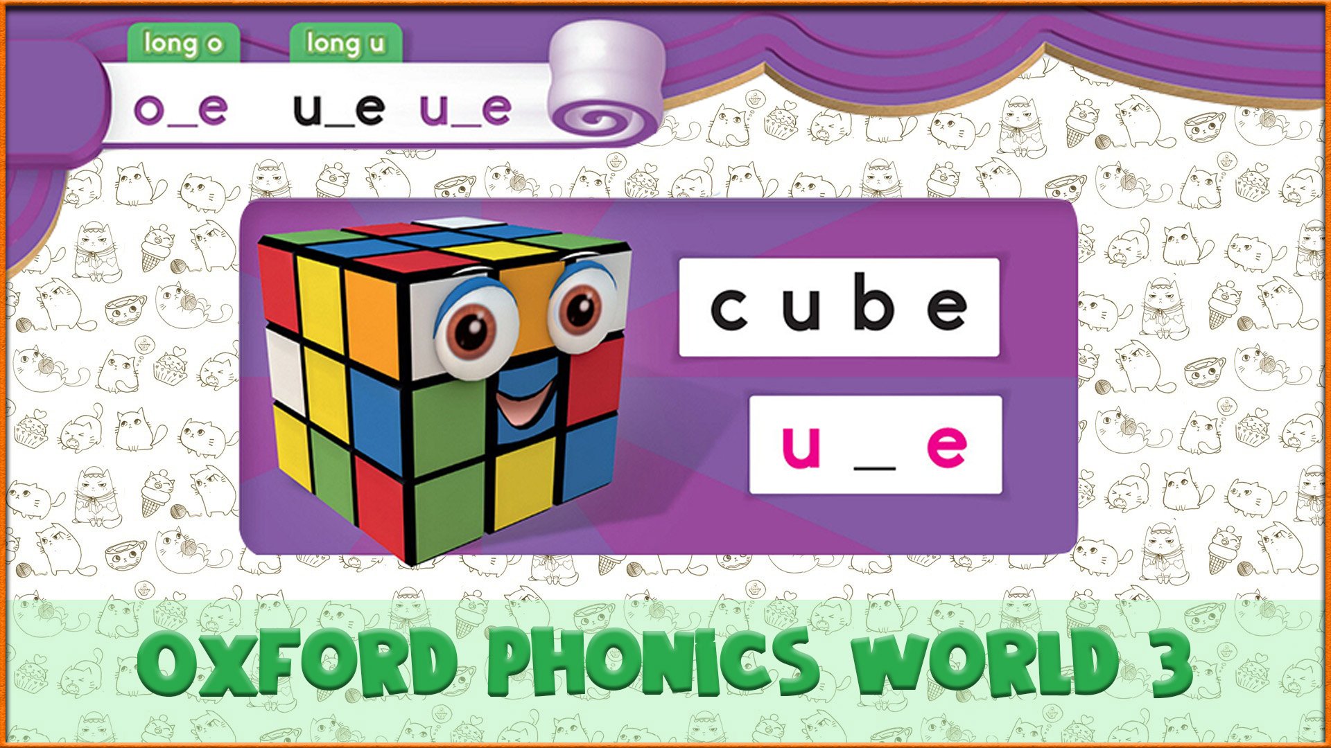 Long | u_e | Oxford Phonics World 3 - Long Vowels. #15