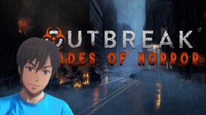 Почти Резидент ! Outbreak: Shades of Horror