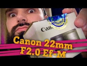 Обзор Canon 22mm F2 EF-M - Самый универсальный объектив