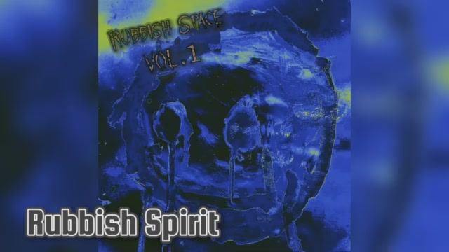 Rubbish Space - Rubbish Spirit
