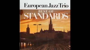 European Jazz Trio - Best of Standards CD1-CD2