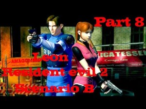 Resident Evil 2 Leon (Сценарий Б) Прохождение Часть 8
