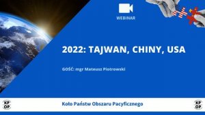 Mateusz Piotrowski - 2022: Tajwan, Chiny, USA