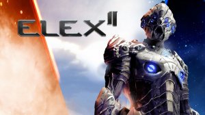 ELEX II Прохождение часть 1 начало