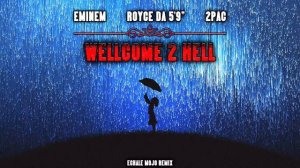 Eminem, 2Pac & Royce da 5'9' - Wellcome 2 Hell (2019)