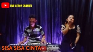 SISA SISA CINTA DANGDUT ORGEN TUNGGAL COVER UMI GEBOY