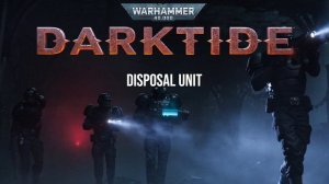 Disposal Unit | Warhammer 40,000 Darktide Official Soundtrack