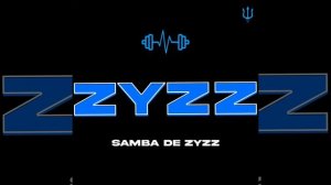 Samba De Zyzz